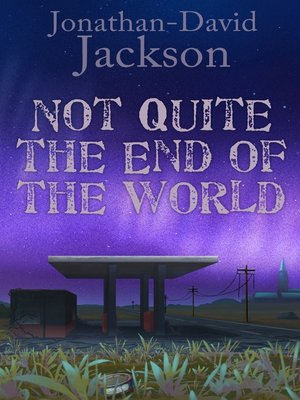cover image of Not Quite the End of the World